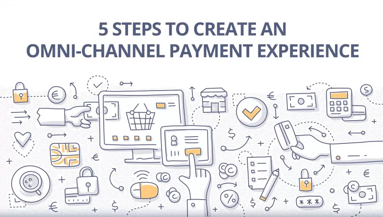 omni-channel payment experience